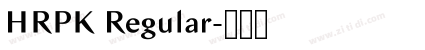 HRPK Regular字体转换 HRPK Regular字体转换